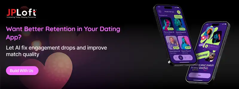 Want Better Retention in Your Dating App?